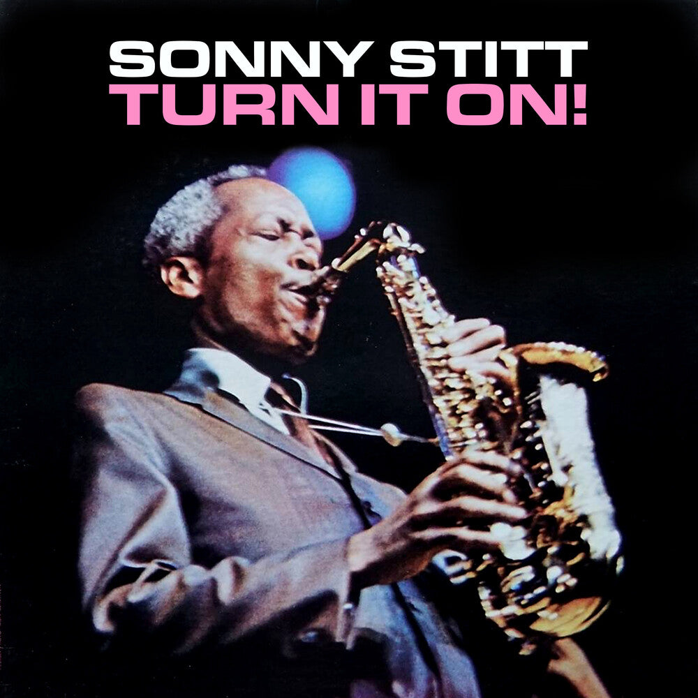 the album cover for Sonny Stitt - Turn It On! (Mod)