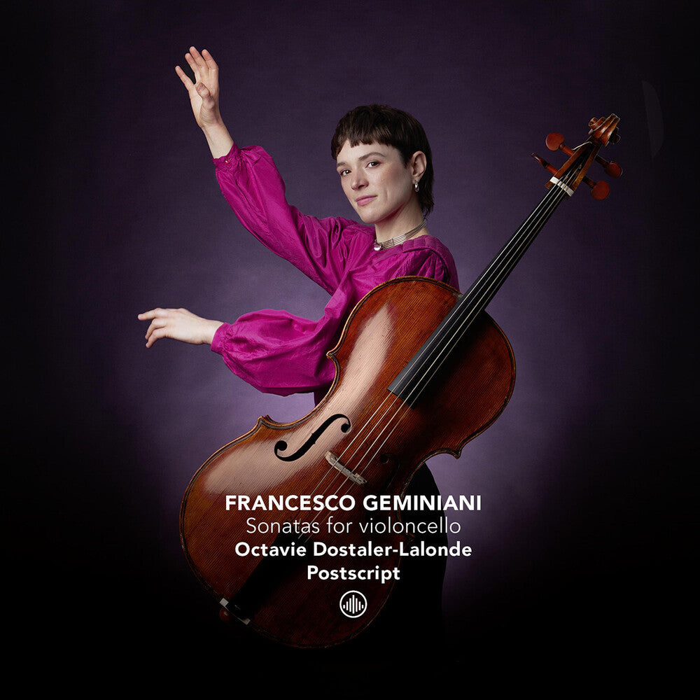 the album cover for Geminiani / Dostaler-Lalonde - Sonatas For Violoncello