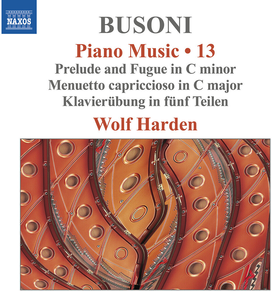 the album cover for Busoni / Harden - Piano Music Vol. 13 - Prelude & Fugue In C Minor