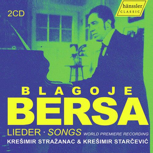 Bersa / Strazanac / Starcevic - Lieder Songs - World Premiere Recording - Music CD