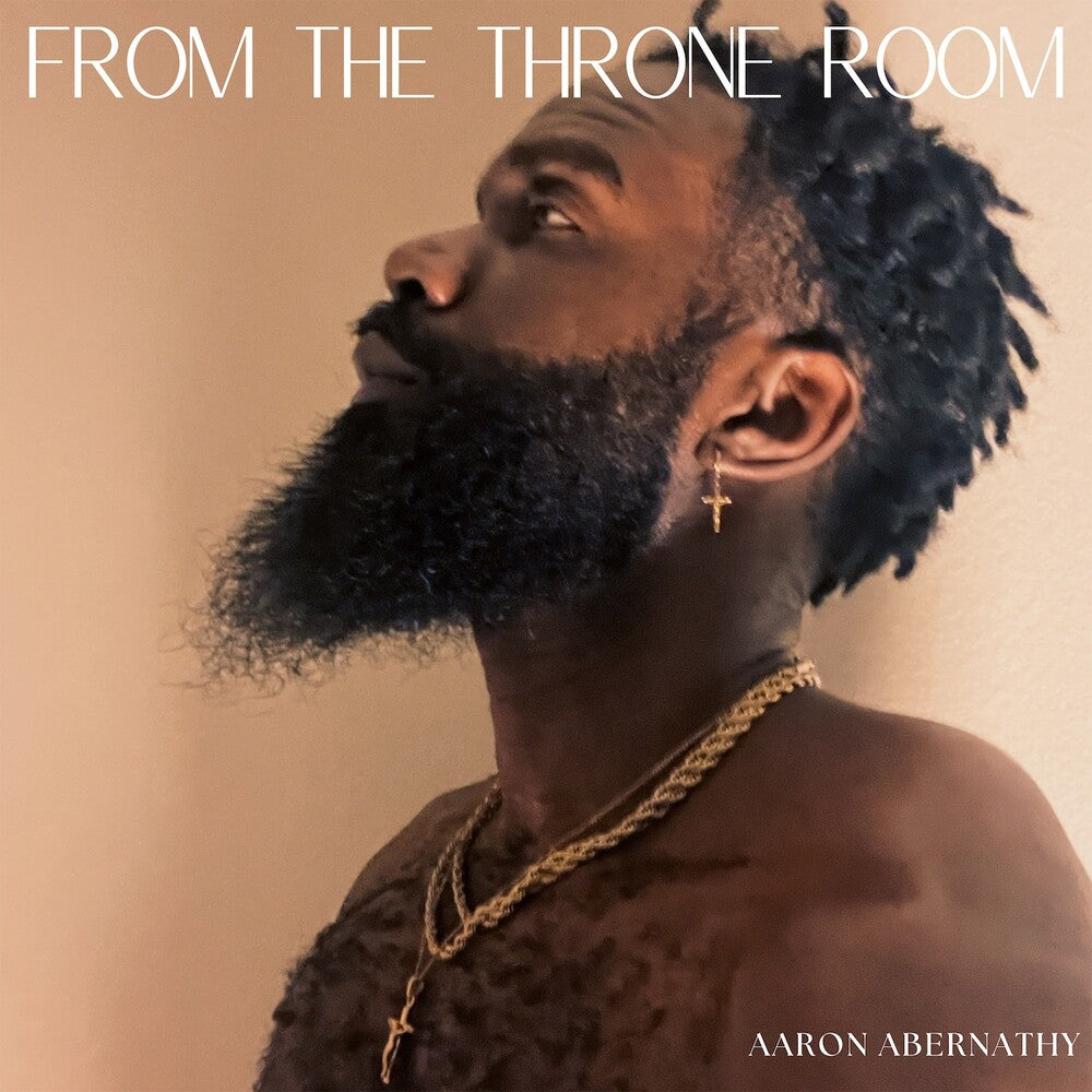Aaron Abernathy - From The Throne Room [LP] Vinyl Record
