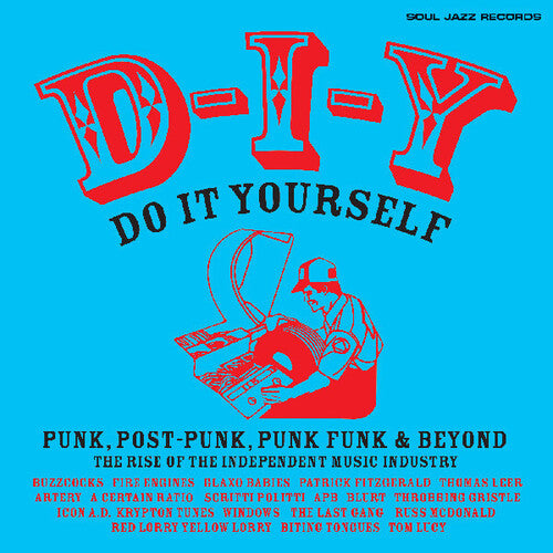 Soul Jazz Records Presents - D-i-y: Do-it-yourself Punk, Post Punk Punk Funk - Vinyl Record