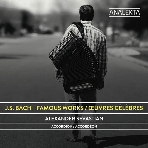 Sevastian,alexander - J.s. Bach: Famous Works - Music CD