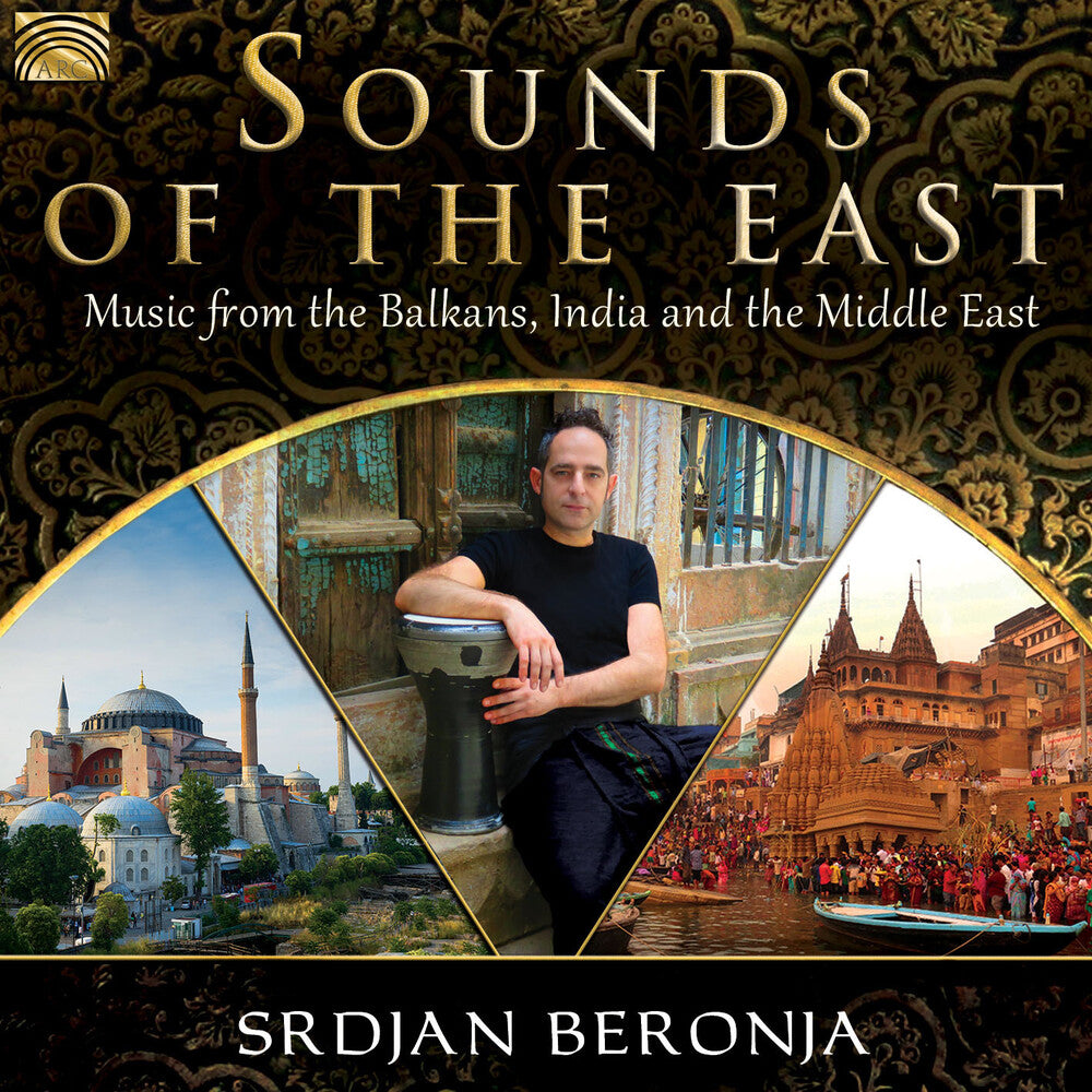 the album cover for Srdjan Beronja - Sounds Of The East: Music From The Balkans India & The Middle East