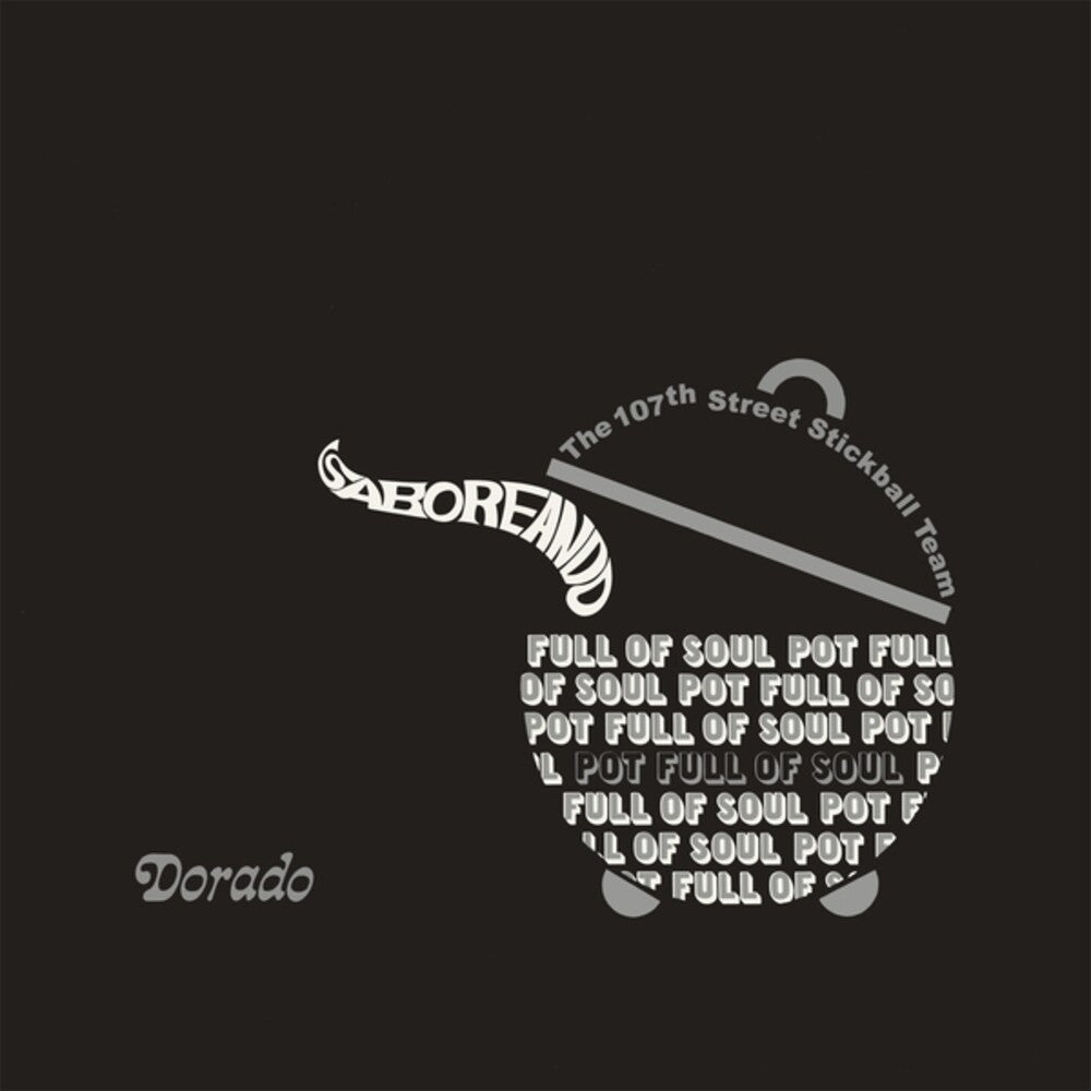 107th Street Stickball Team - Saboreando: Pot Full Of Soul [LP] Vinyl Record