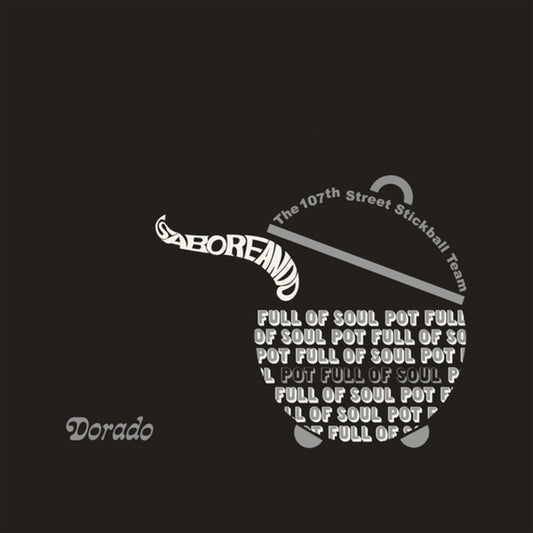 107th Street Stickball Team - Saboreando: Pot Full Of Soul [LP] Vinyl Record