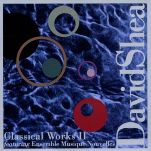 Shea,david - Classical Works Ii - Music CD