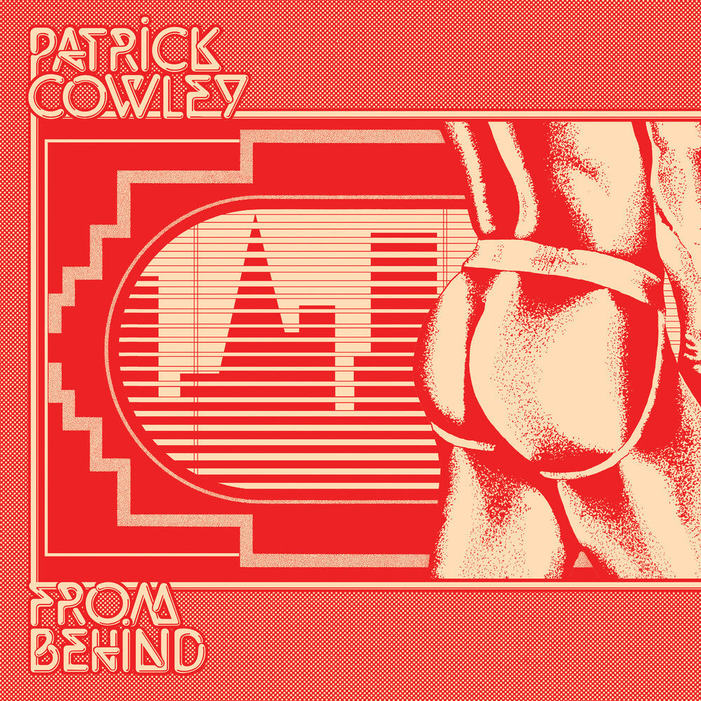 Patrick Cowley - From Behind [LP] Vinyl Record