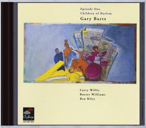 Bartz,gary - Episode One Children Of Harlem - Music CD