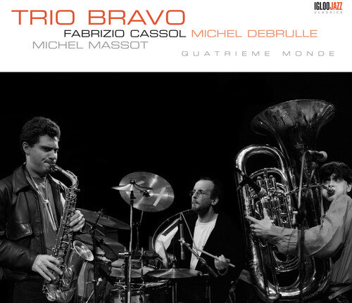 Trio Bravo/cassol/de - Quatrieme Monde - Music CD