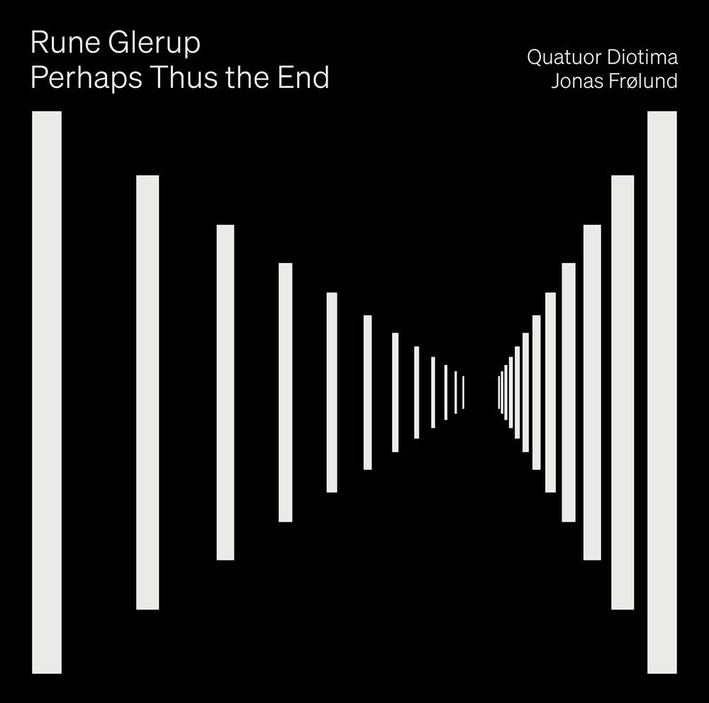 the album cover for Glerup / Frolund / Quatuor Diotima - Perhaps Thus The End