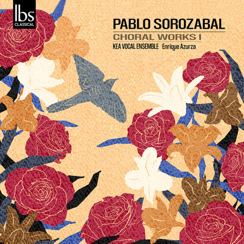 Sorozabal / Kea Vocal Ensemble - Choral Works Vol. 1 - Music CD