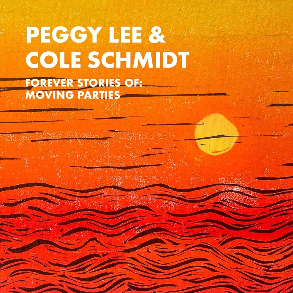 the album cover for Peggy Lee  / Schmidt,Cole - Forever Stories Of: Moving Parties (Uk)