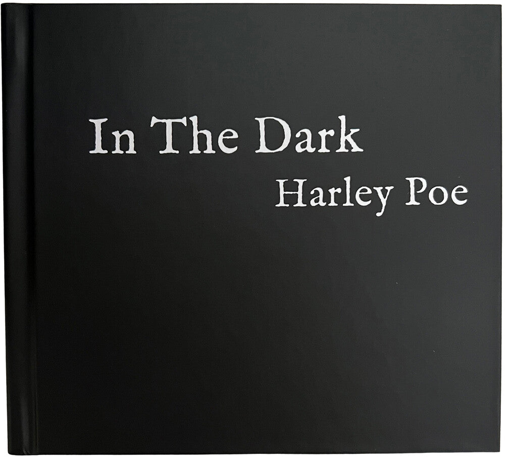 the album cover for Harley Poe - In The Dark: Or, B-Movie Trash [With Booklet]