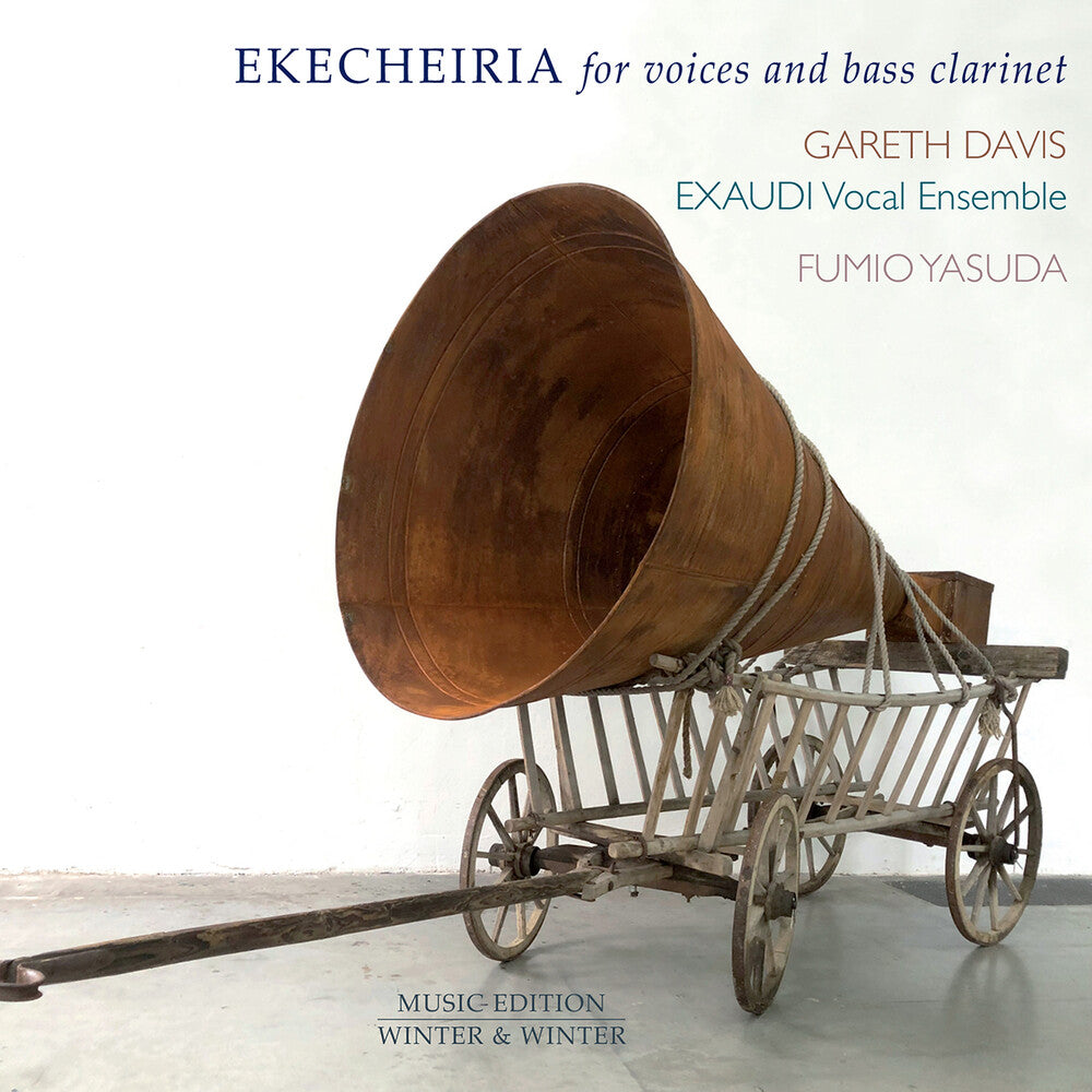 the album cover for Davis / Yasuda / Exaudi Vocal Ensemble - Ekecheiria For Voices & Bass Clarinet