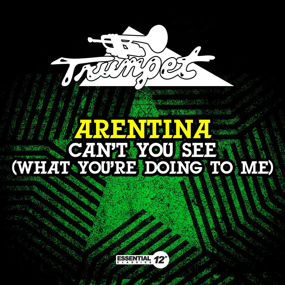 the album cover for Arentina - Can't You See (What You're Doing To Me) (Mod)