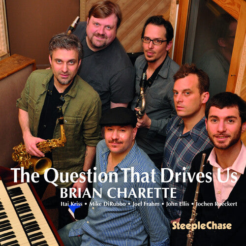 Charette,brian - Question That Drives Us - Music CD