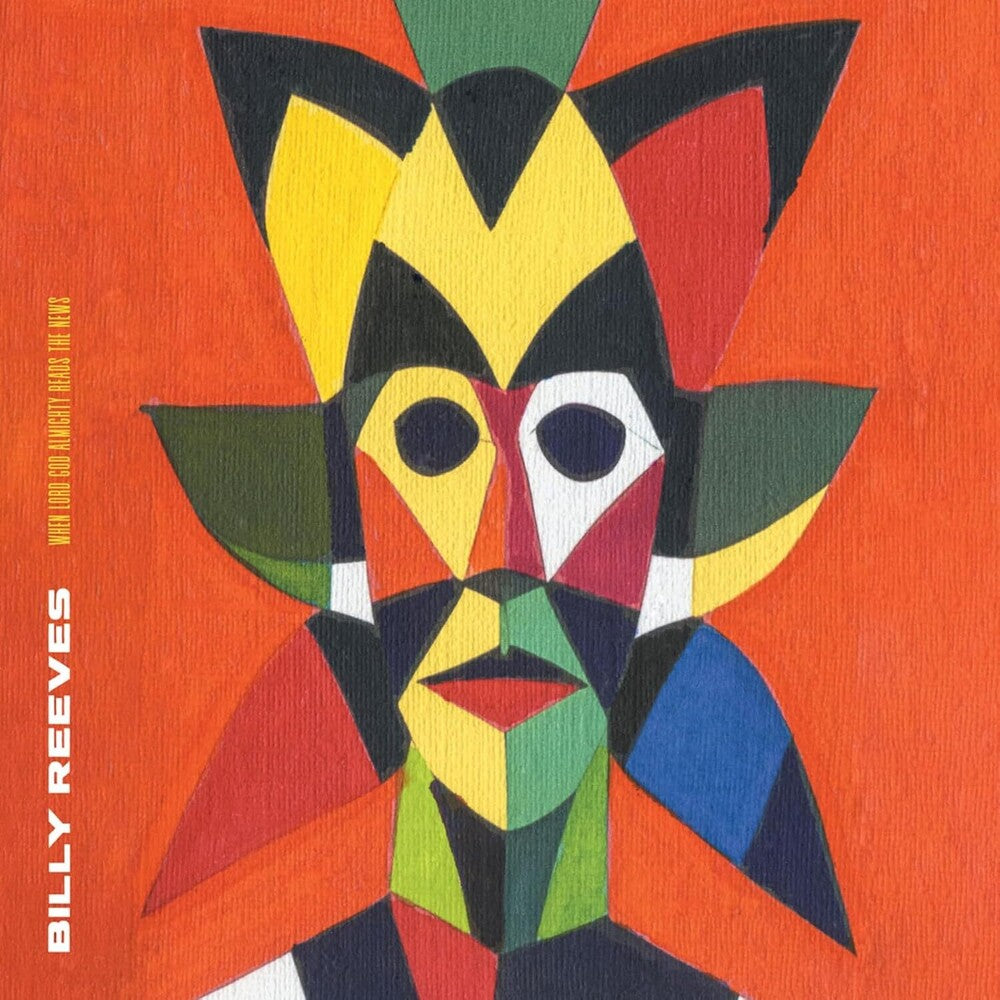 Billy Reeves - When Lord God Almighty Reads The News (Uk) [LP] Vinyl Record