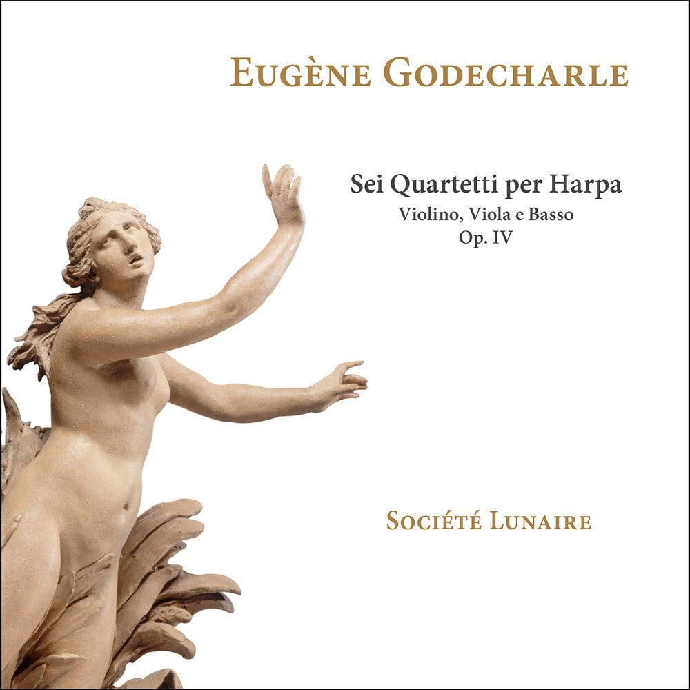 the album cover for Godecharle / Societe Lunaire - Sei Quartetti Per Harpa Violino Viola E Basso Op.4