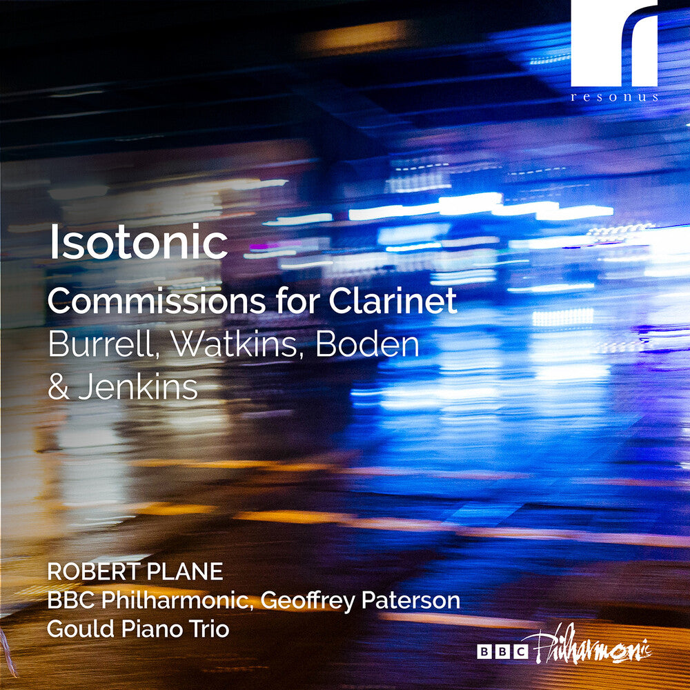 the album cover for Boden / Burrell / Bbc Philharmonic - Isotonic - Commissions For Clarinet