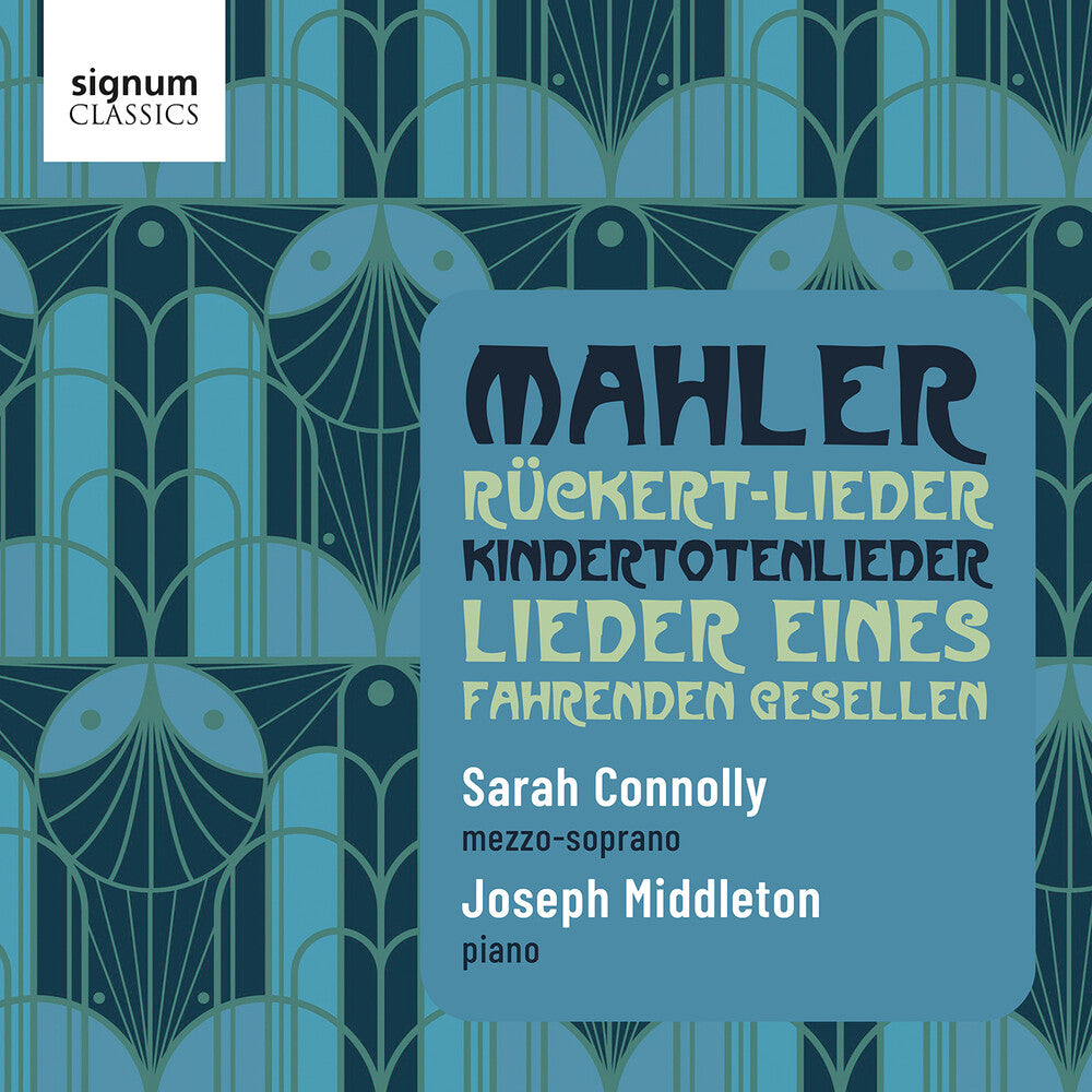 the album cover for Mahler / Middleton / Connolly - Ruckert-Lieder Lieder Eines Fahrenden Gesellen