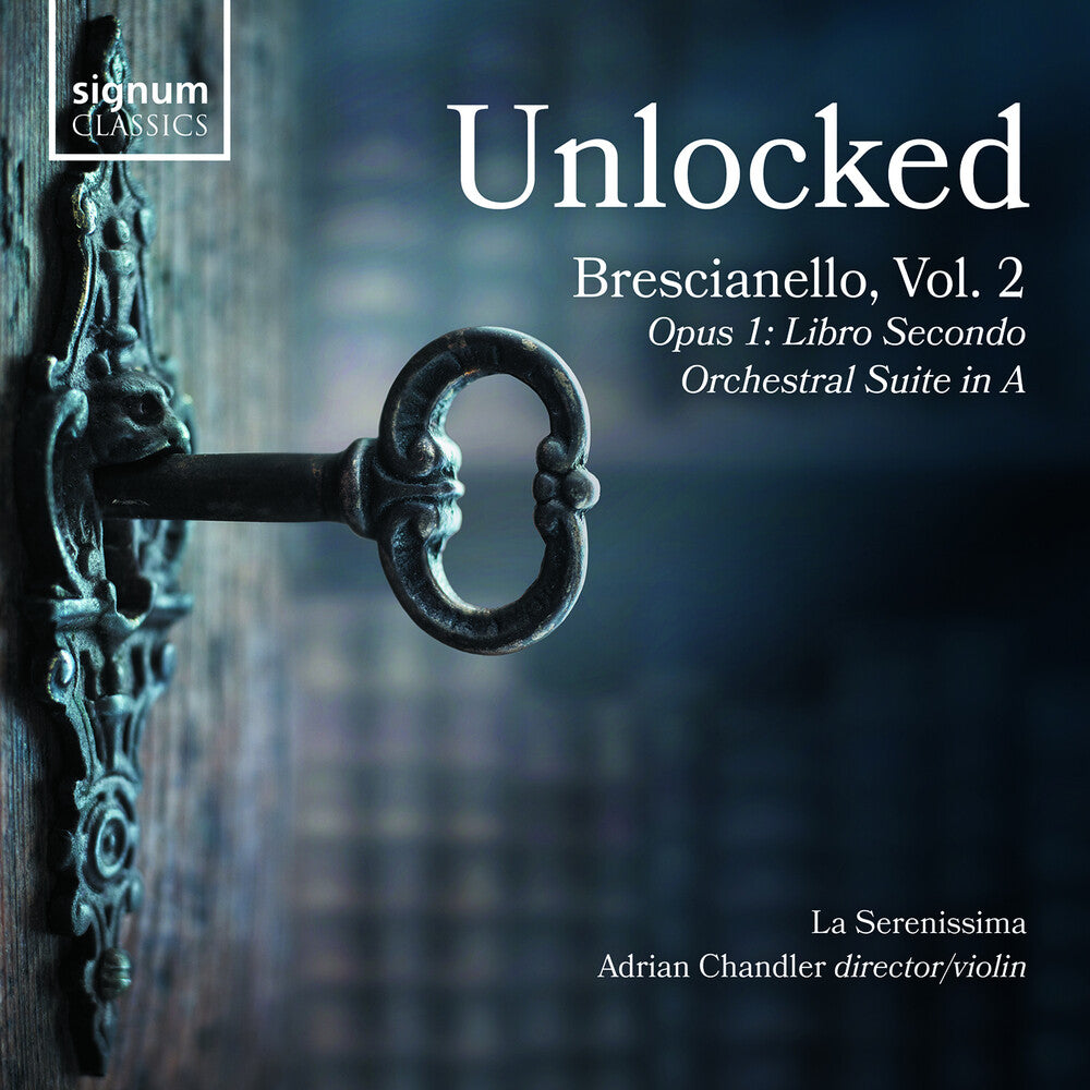 the album cover for Brescianello / La Serenissima - Unlocked Vol. 2 - Opus 1 - Libro Secondo