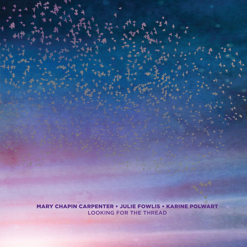 Mary Chapin Carpenter, Julie Fowlis, Karine Polwart - Looking For The Thread [LP] Vinyl Record