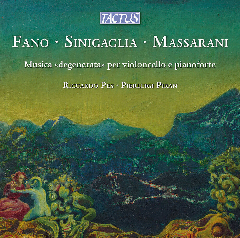 the album cover for Fano / Sinigaglia / Massarani / Piran - Musica Degenerata Per Violoncello E Pianoforte