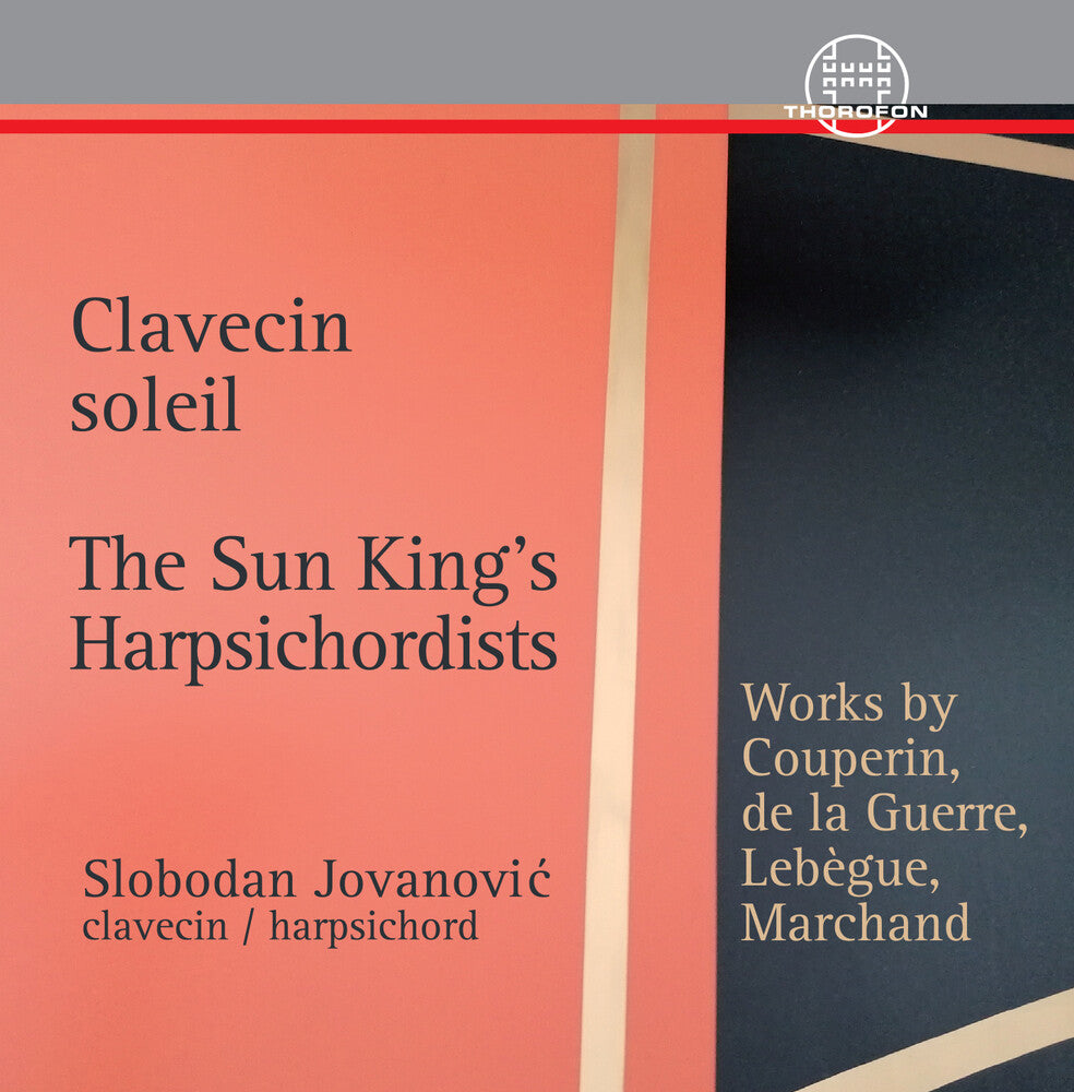 the album cover for Couperin / Marchand / Jovanovic - Clavecin Soleil - The Sun Kings Harpsichordists