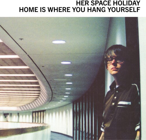 Her Space Holiday - Home Is Where You Hang Yourself Vinyl Record