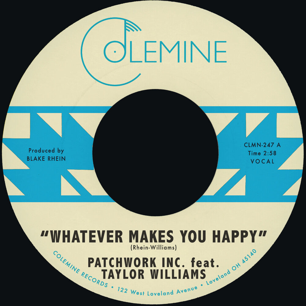 the album cover for Patchwork Inc. / Taylor Williams  / Waddell,Wyatt - Whatever Makes You Happy B/W Last Forever
