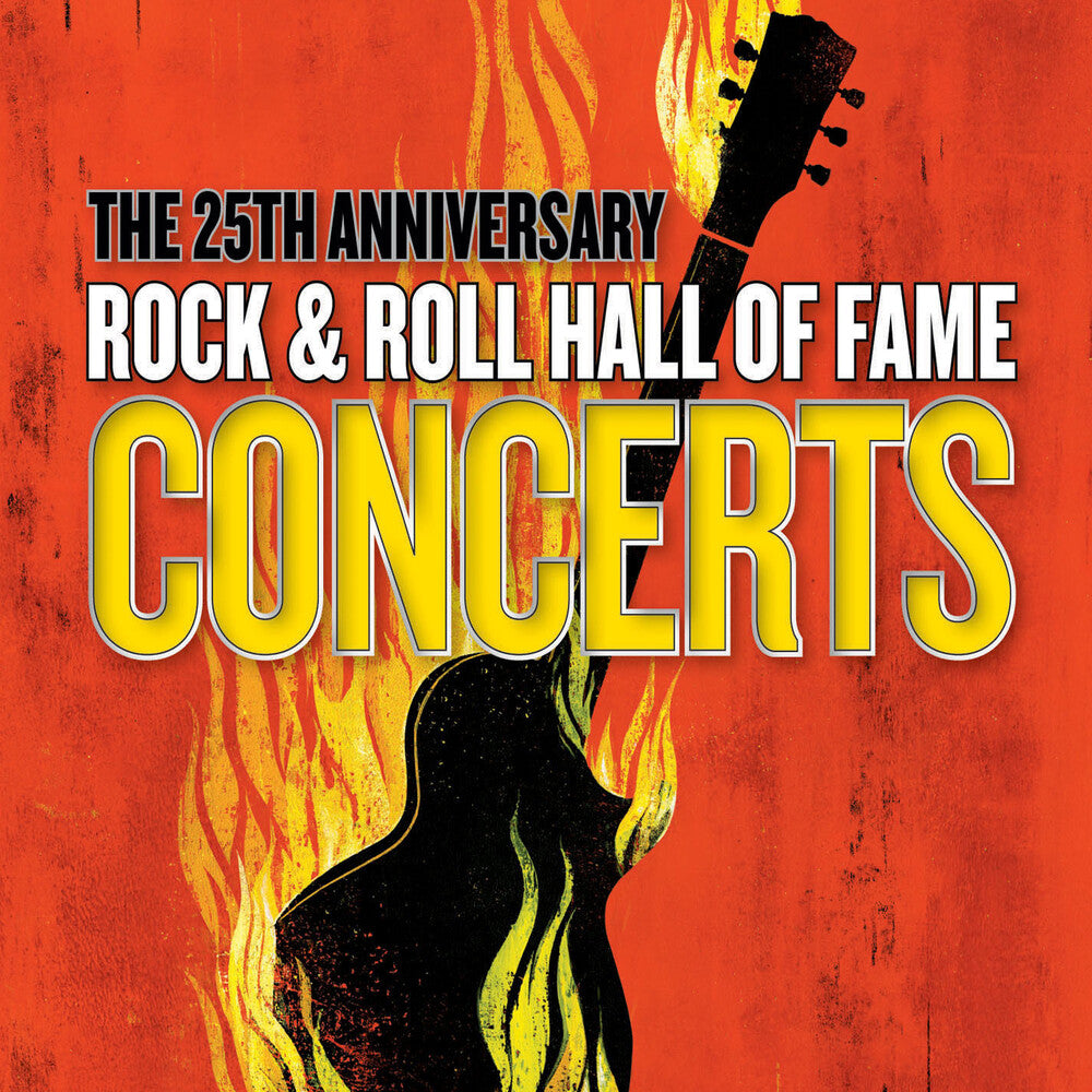 the album cover for 25th Anniversary Rock & Roll Hall of Fame / Var - 25th Anniversary Rock & Roll Hall Of Fame / Var