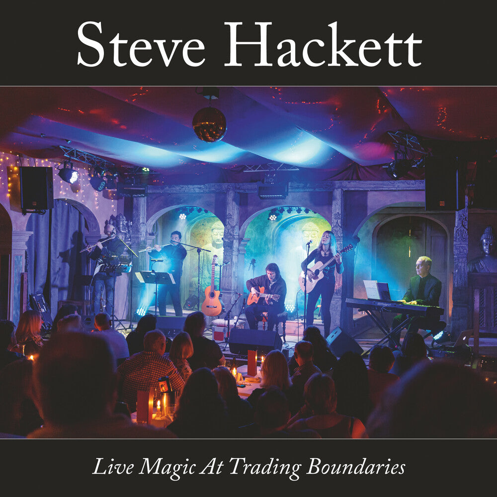 the album cover for  Steve Hackett - Live Magic At Trading Boundaries [Compact Disc]