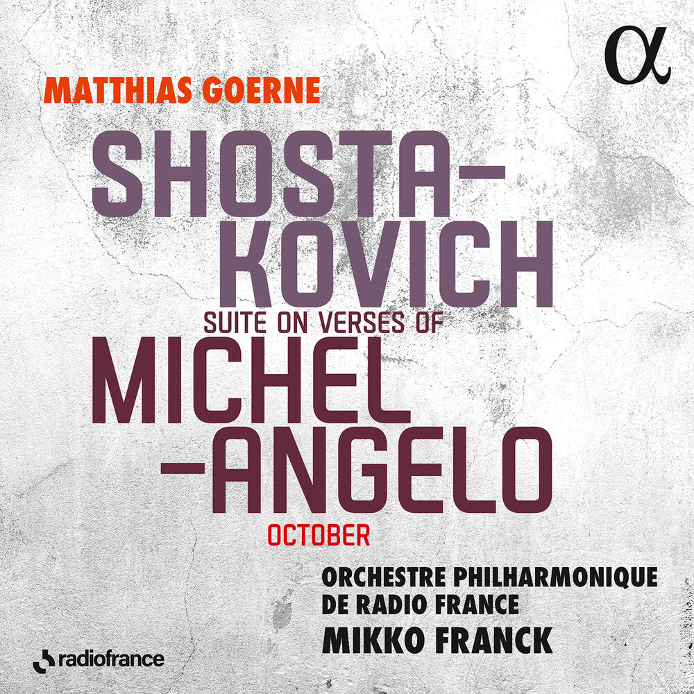the album cover for Shostakovich / Goerne / Franck - Suite On Verses Of Michelangelo October