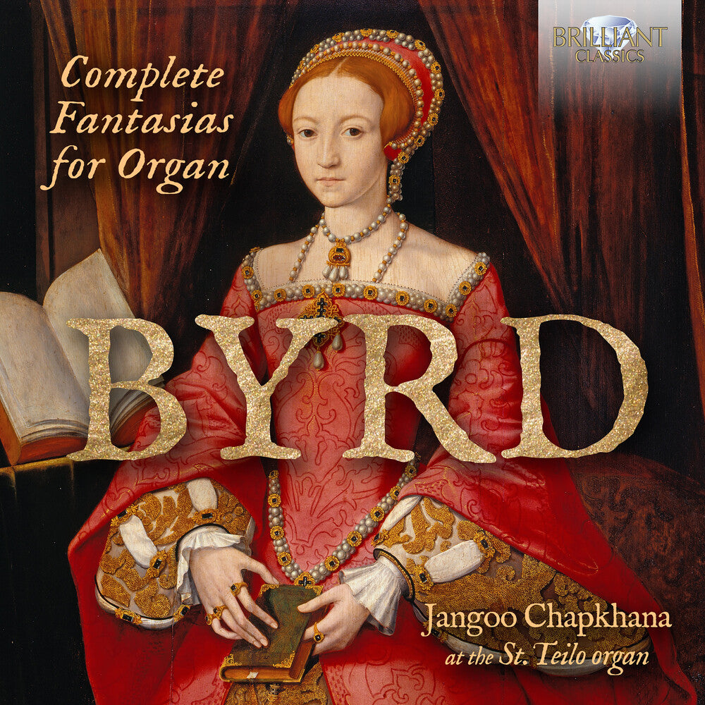 the album cover for Byrd / Chapkhana - Complete Fantasias For Organ