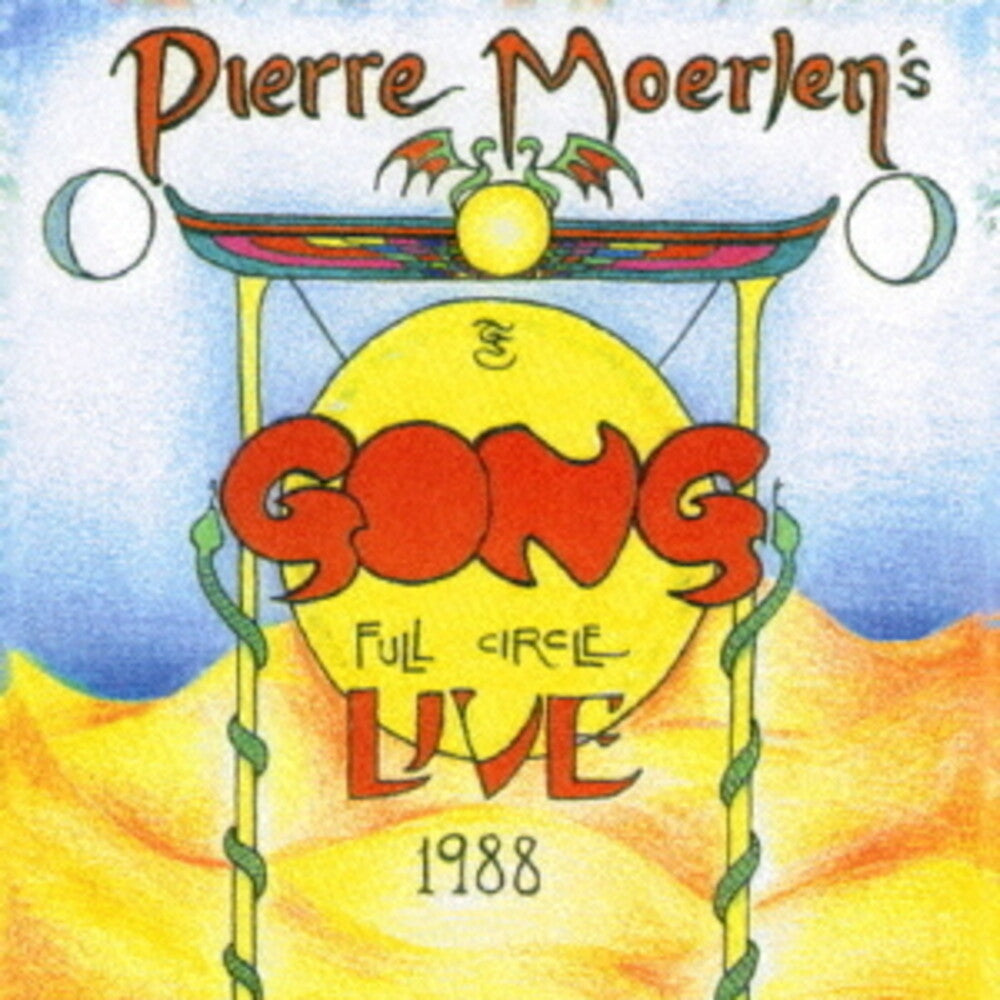 the album cover for Pierre Moerlen  / Gong - Full Circle Live 1988 (Jmlp) [Remastered] (Shm) (Jpn)