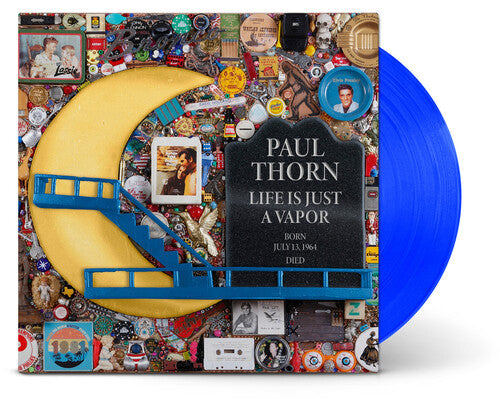 Paul Thorn - Life Is Just A Vapor [Blue] Vinyl Record