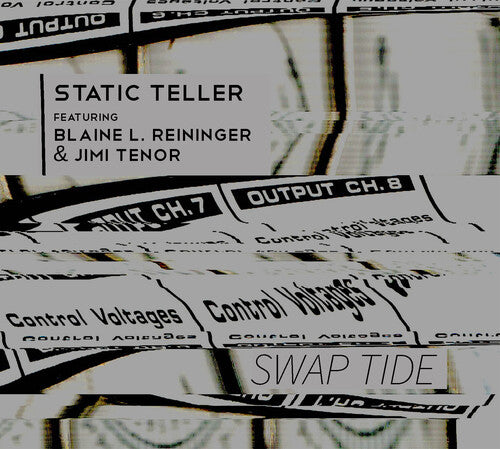 Static Teller / Reininger,l.blaine / Tenor,jimi - Swap Tide - Music CD