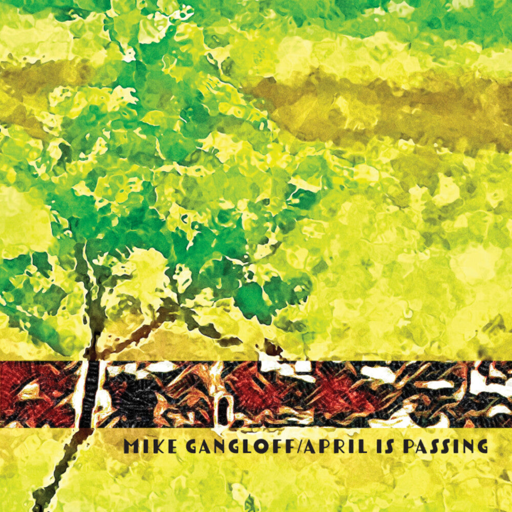 Mike Gangloff - April Is Passing [LP] Vinyl Record