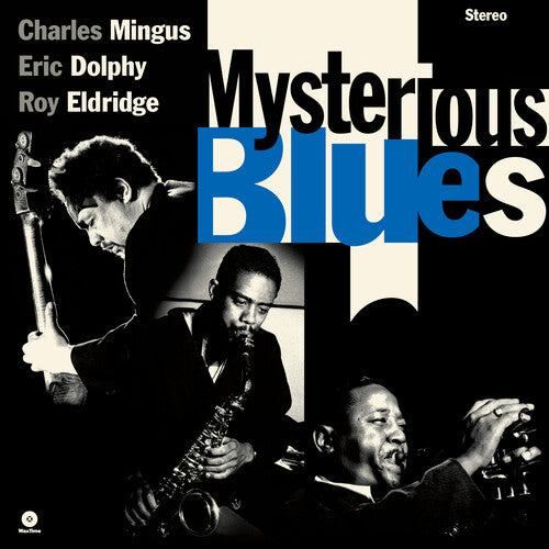 Mingus,charles / Dolphy,eric / Eldridge,roy - Mysterious Blues - Vinyl Record