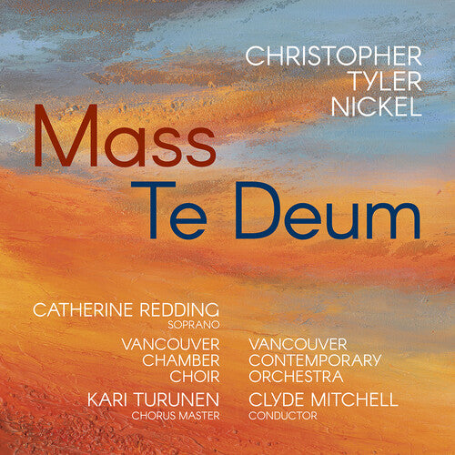 Nickel - Christopher Tyler Nickel: Mass: Te Deum - Music CD