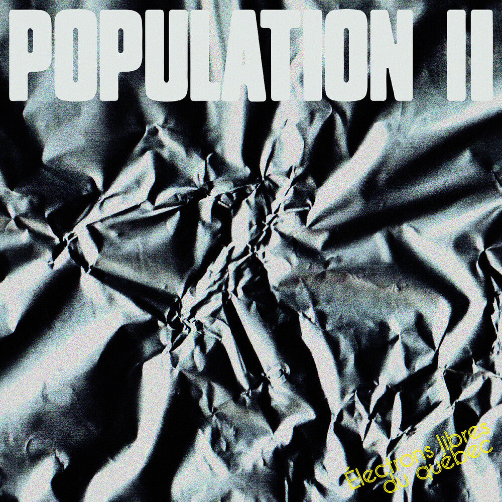 the album cover for Population Ii - Electrons Libres Du Quebec [Digipak]