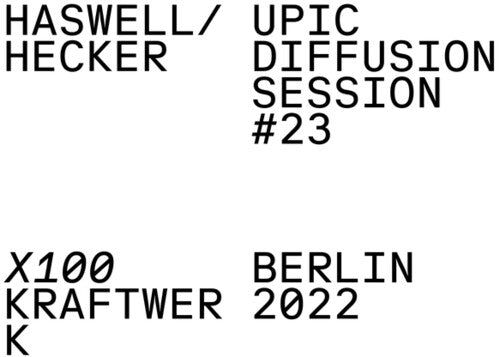 Haswell / Hecker - Upic Diffusion Session #23 - Vinyl Record