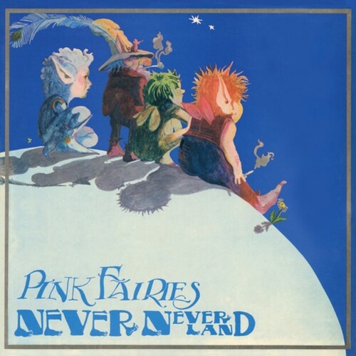 Pink Fairies - Never Never Land - Ltd Blue Vinyl - Vinyl Record