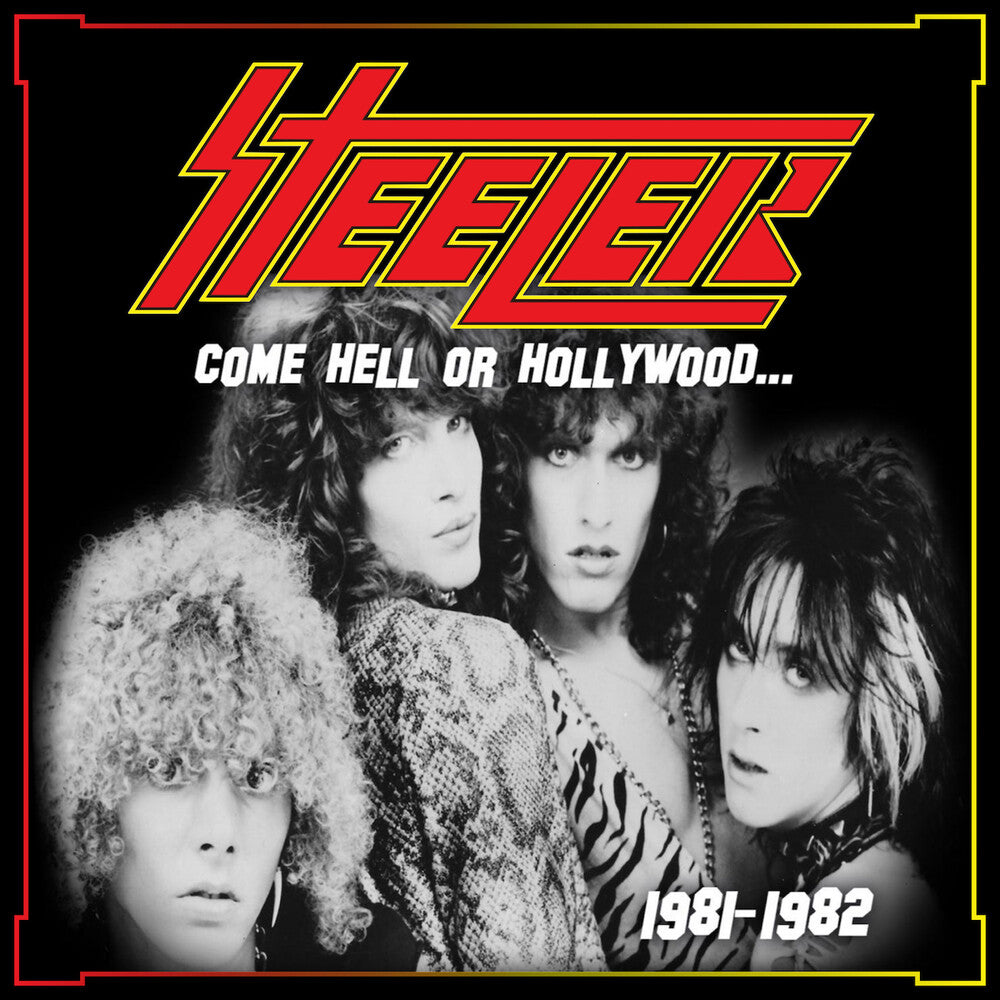 the album cover for Steeler - Come Hell or Hollywood 1981-1982