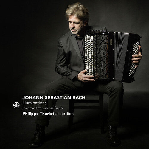 Bach / Thuriot - Illuminations - Improvisations On Bach - Music CD
