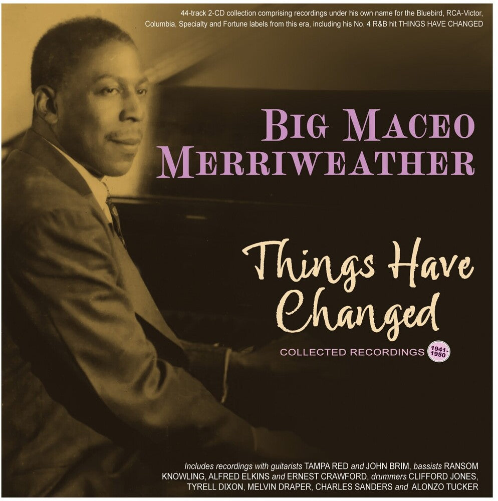 the album cover for Big Merriweather  Maceo - Things Have Changed: Collected Recordings 1941-50