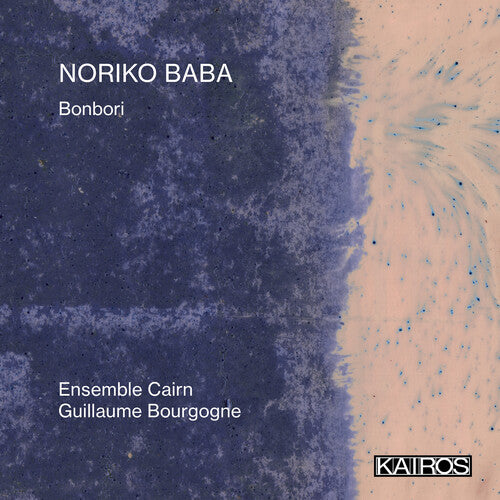 Ensemble Cairn - Noriko Baba: Bonbori - Music CD