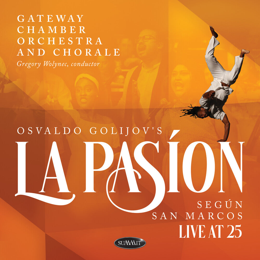 the album cover for Gateway Chamber Orchestra And Chorale - Osvaldo Golijov's La Pasion Segun San Marcos: Live