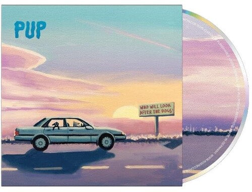 Pup - Who Will Look After The Dogs - Music CD